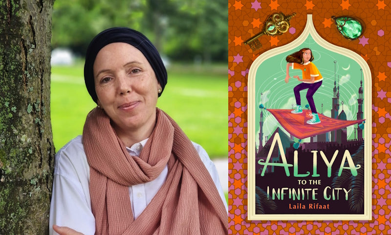 Aliya to the Infinite City by Laila Rifaat. Book cover and author photo.