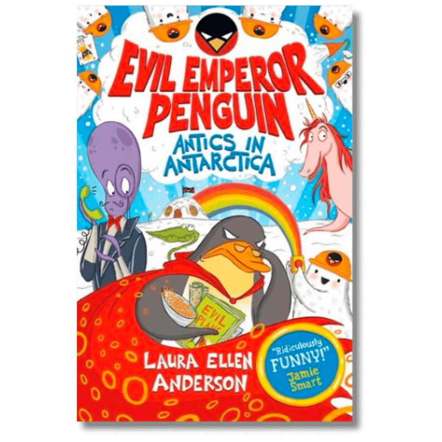 Evil Emperor Penguin: Antics in Antarctica by Laura Ellen Anderson