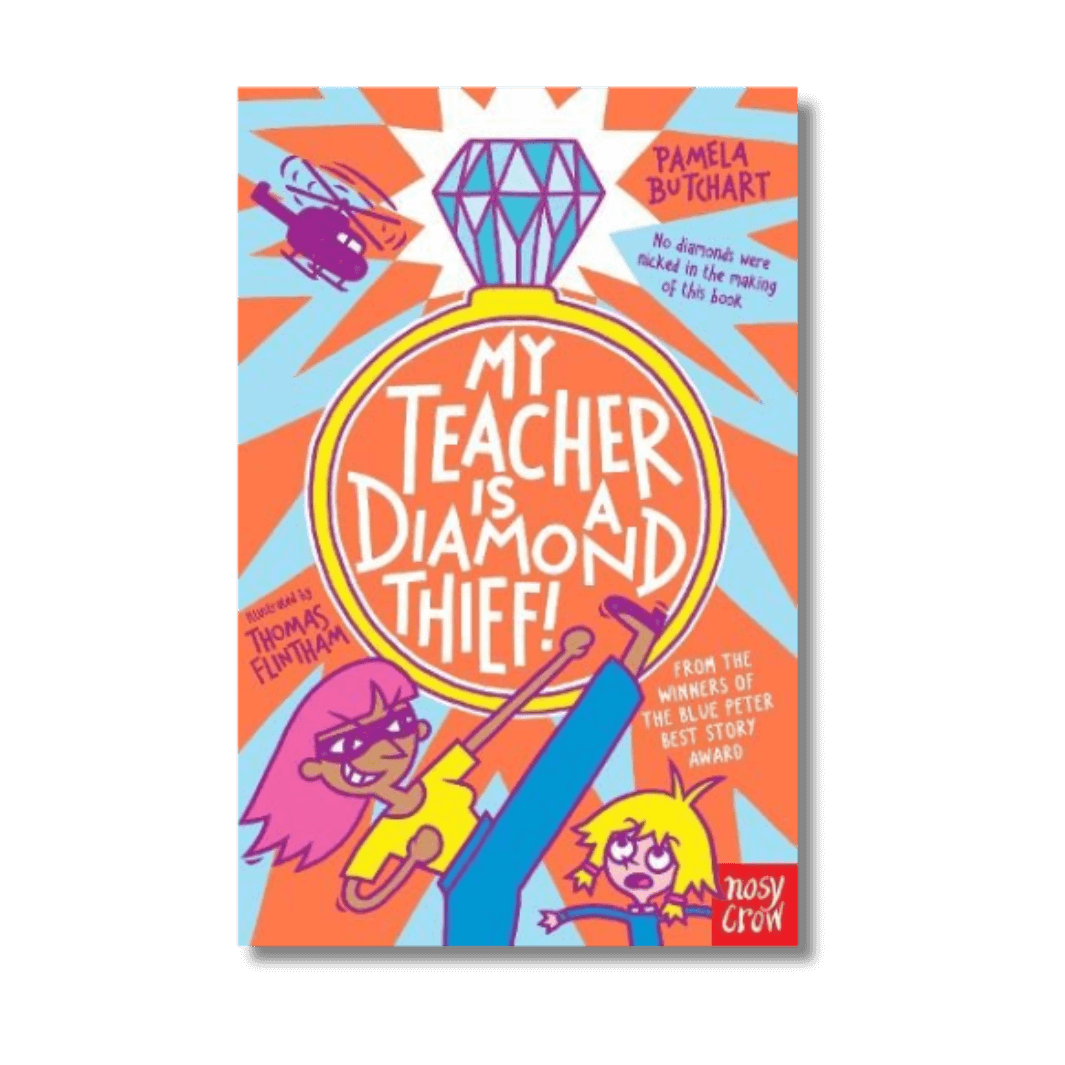 Book cover of 'My Teacher is a Diamond Thief!' by Pamela Butchart with colorful design and character illustrations.