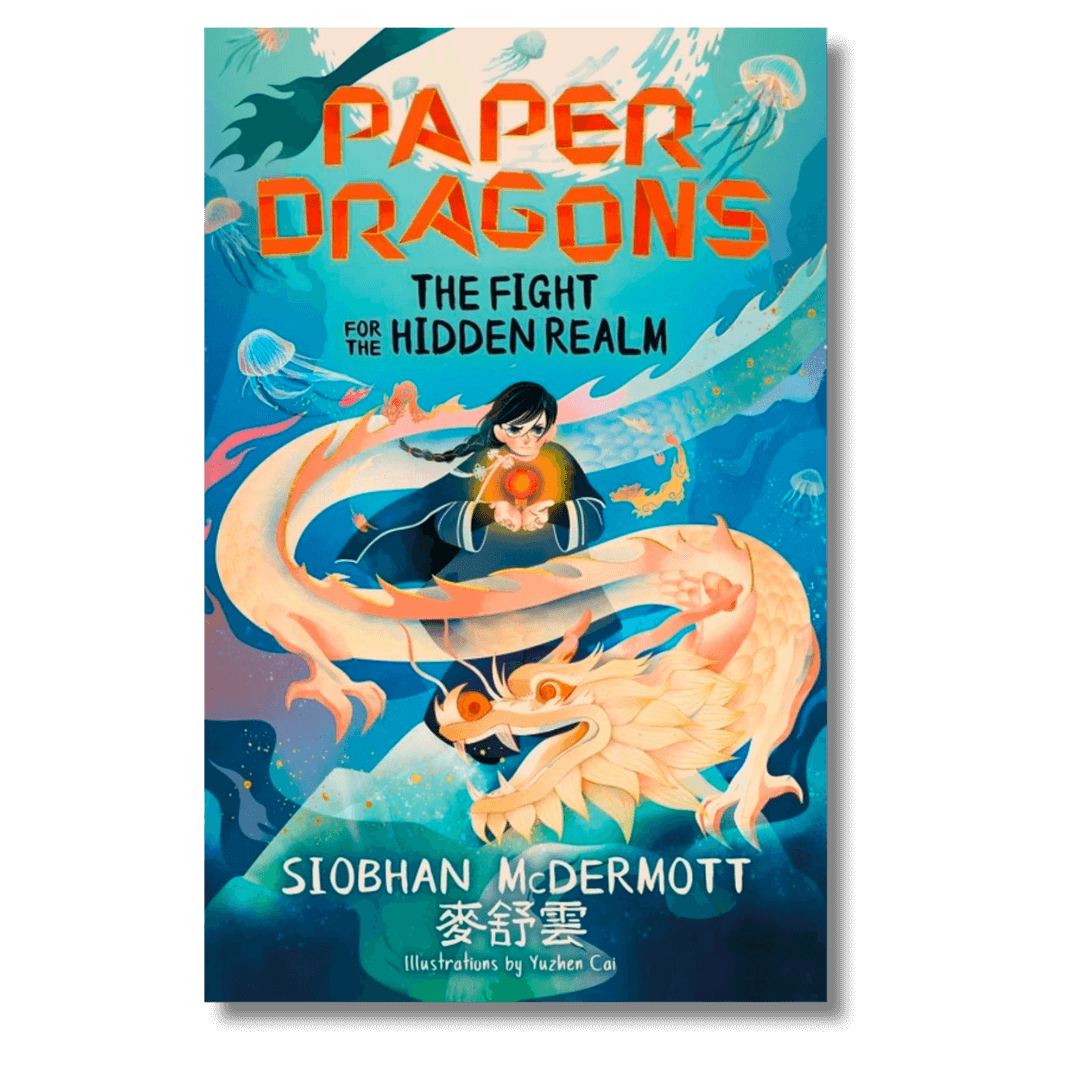 Cover of Paper Dragons: The Fight for the Hidden Realm by Siobhan McDermott