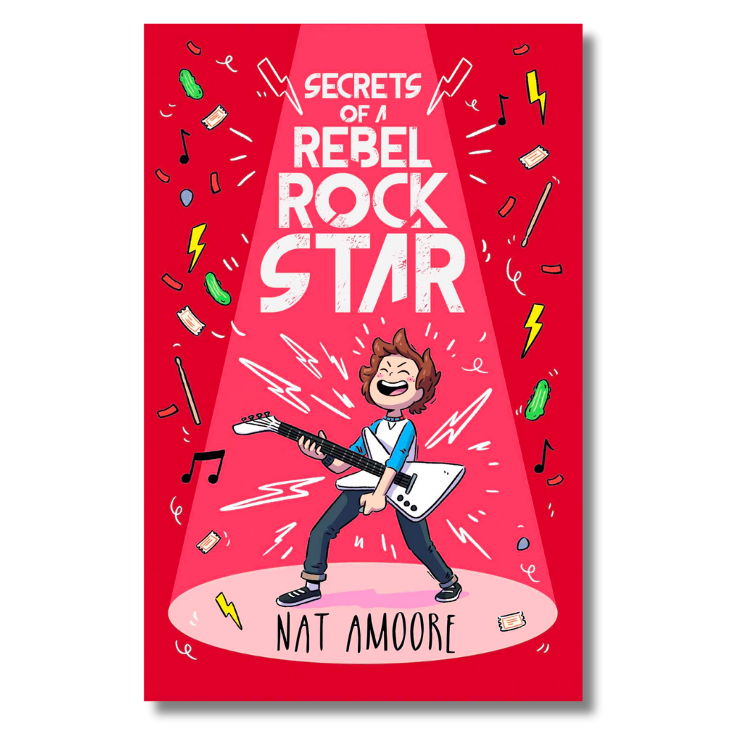 The Secrets of a Rebel Rock Star by Nat Amoore