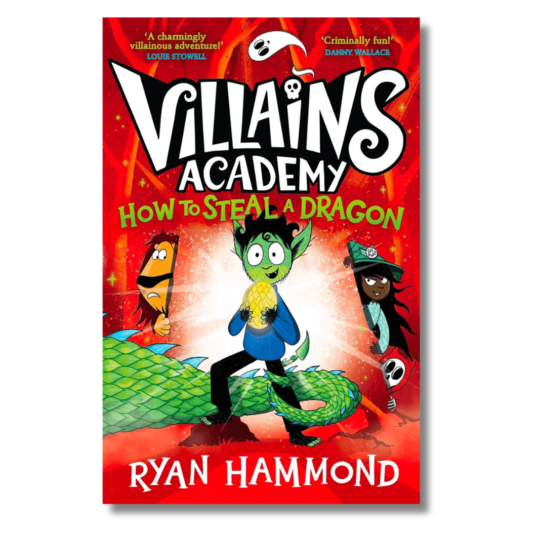 Cover of Villain's Academy: How to Steal a Dragon by Ryan Hammond