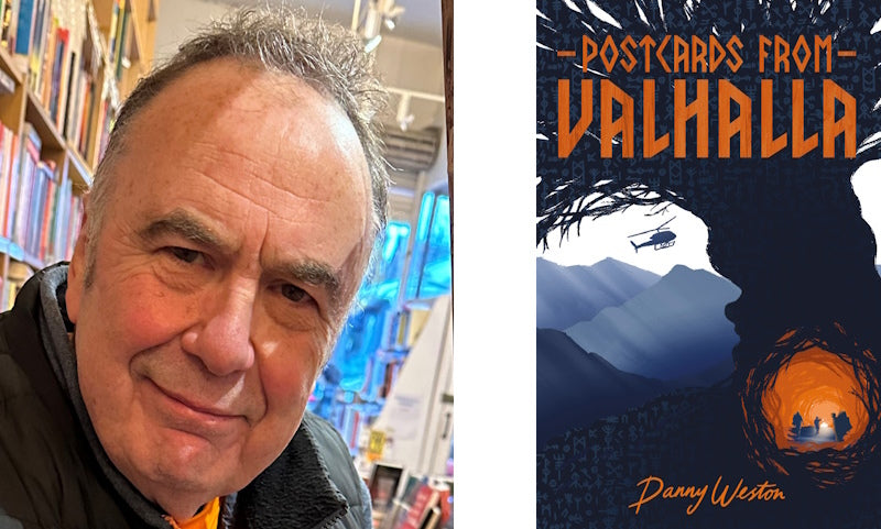 Postcards From Valhalla by Danny Weston. Book cover and author photo.