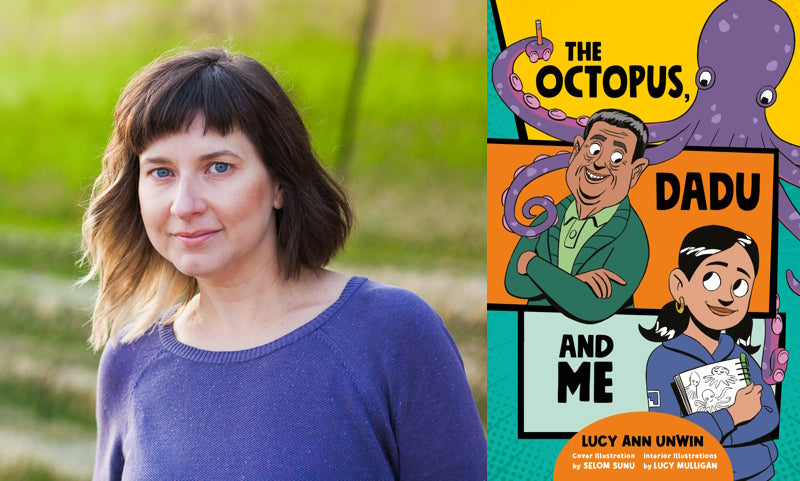 The Octopus, Dadu and Me by Lucy Unwin. Book cover and author photo.