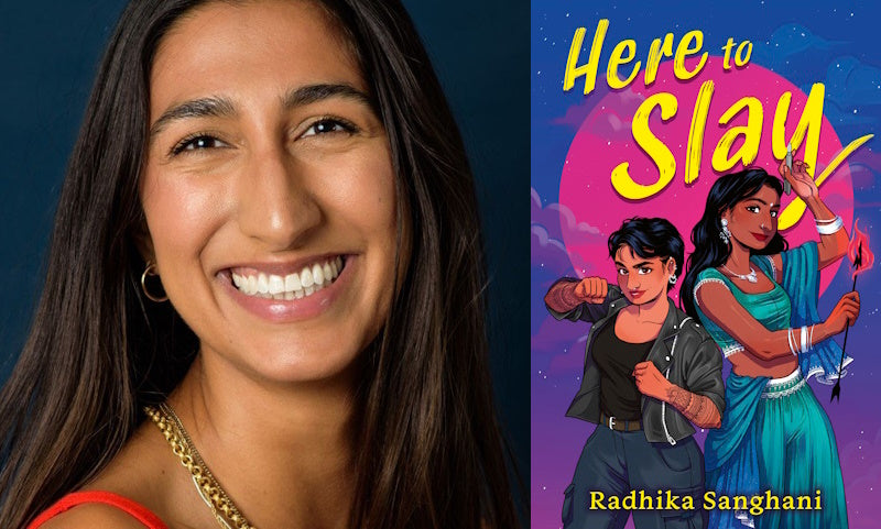 Here to Slay by Radhika Sanghani. Book cover and author photo.