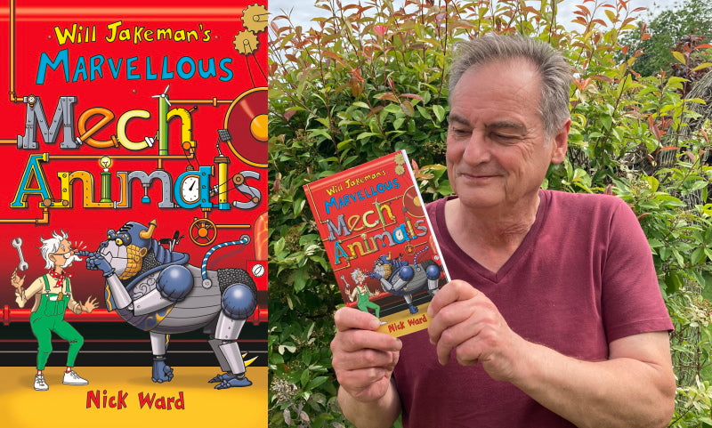 Will Jakeman's Marvellous Mechanimals by Nick Ward. Book cover and author photo.