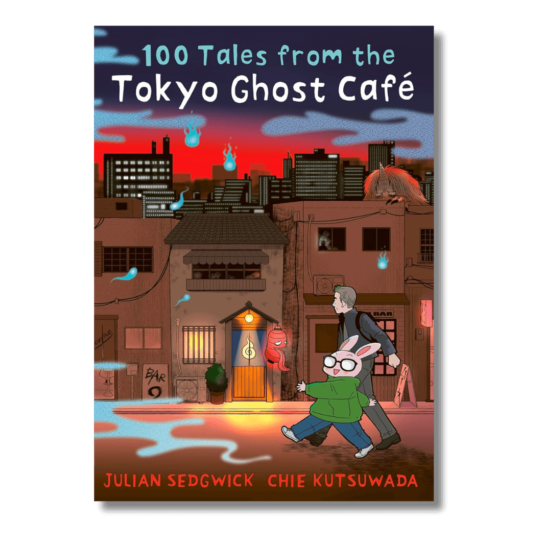 Cover of 100 Tales from Tokyo Ghost Cafe by Julian Sedgwick & Chie Kutsuwada