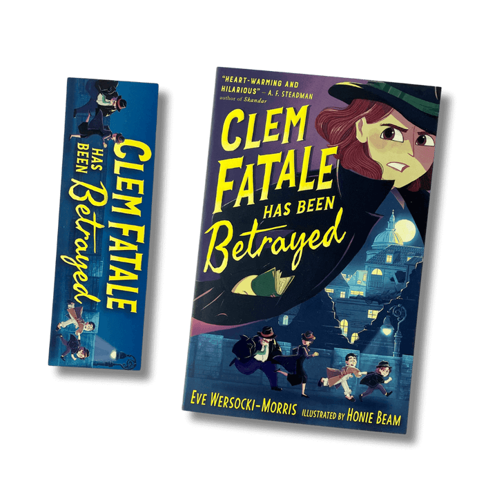 Clem Fatale Has Been Betrayed by Eve Wersocki-Morris with an accompanying bookmark