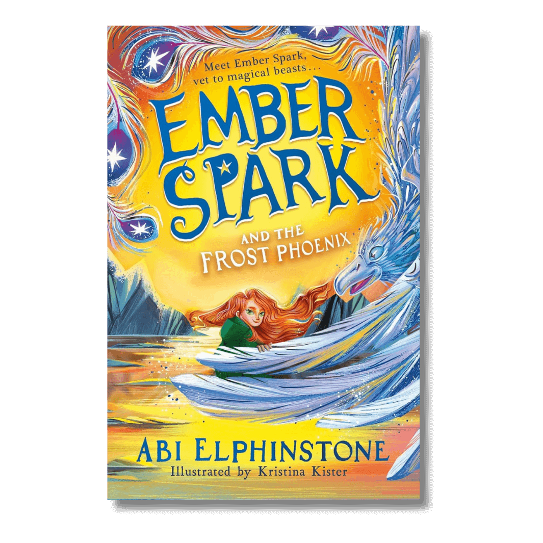 Ember Spark and the Frost Phoenix by Abi Elphinstone | Parrot Street ...