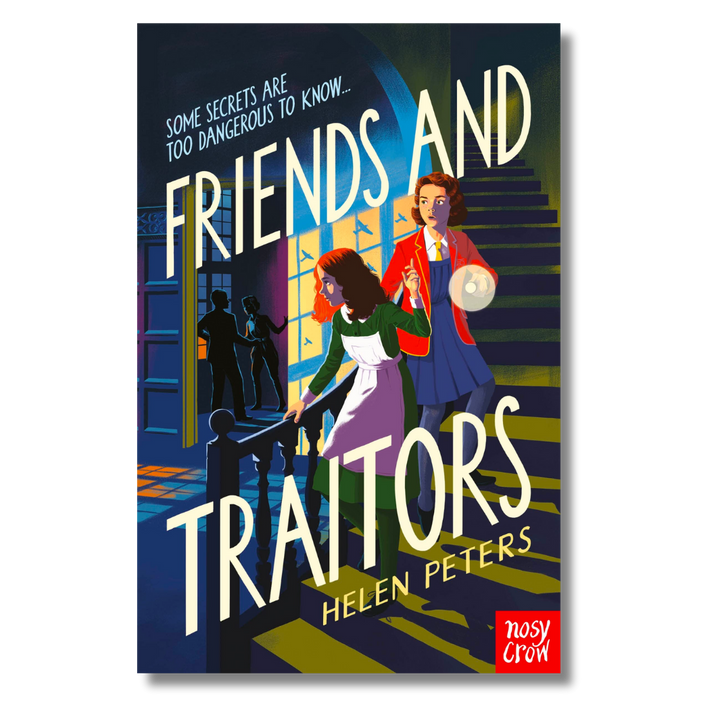 Cover of Friends and Traitors by Helen Peters