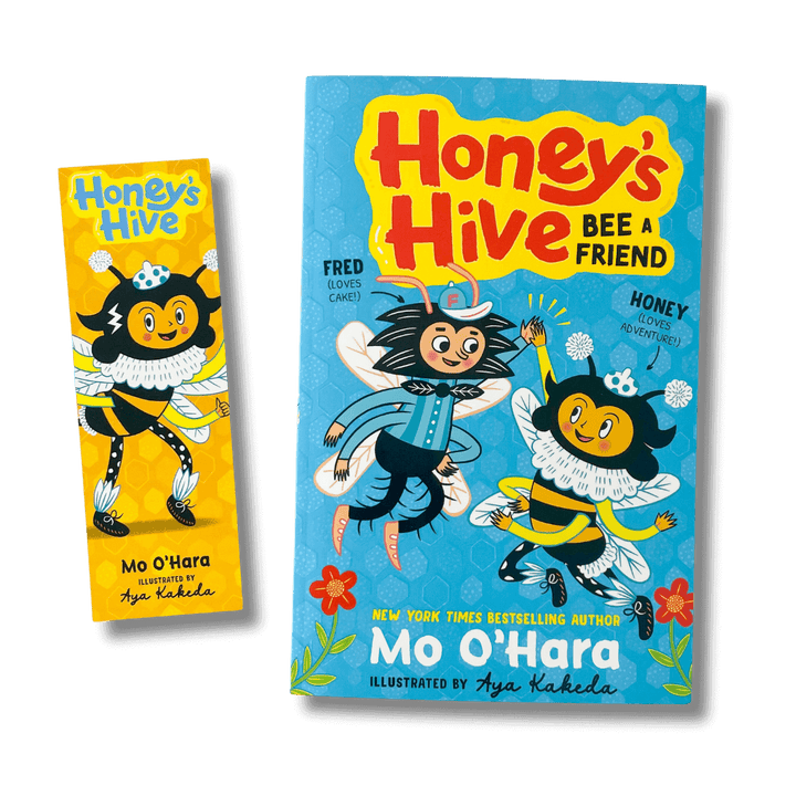 Honey's Hive: Bee a Friend by Mo O'Hara with accompanying bookmark