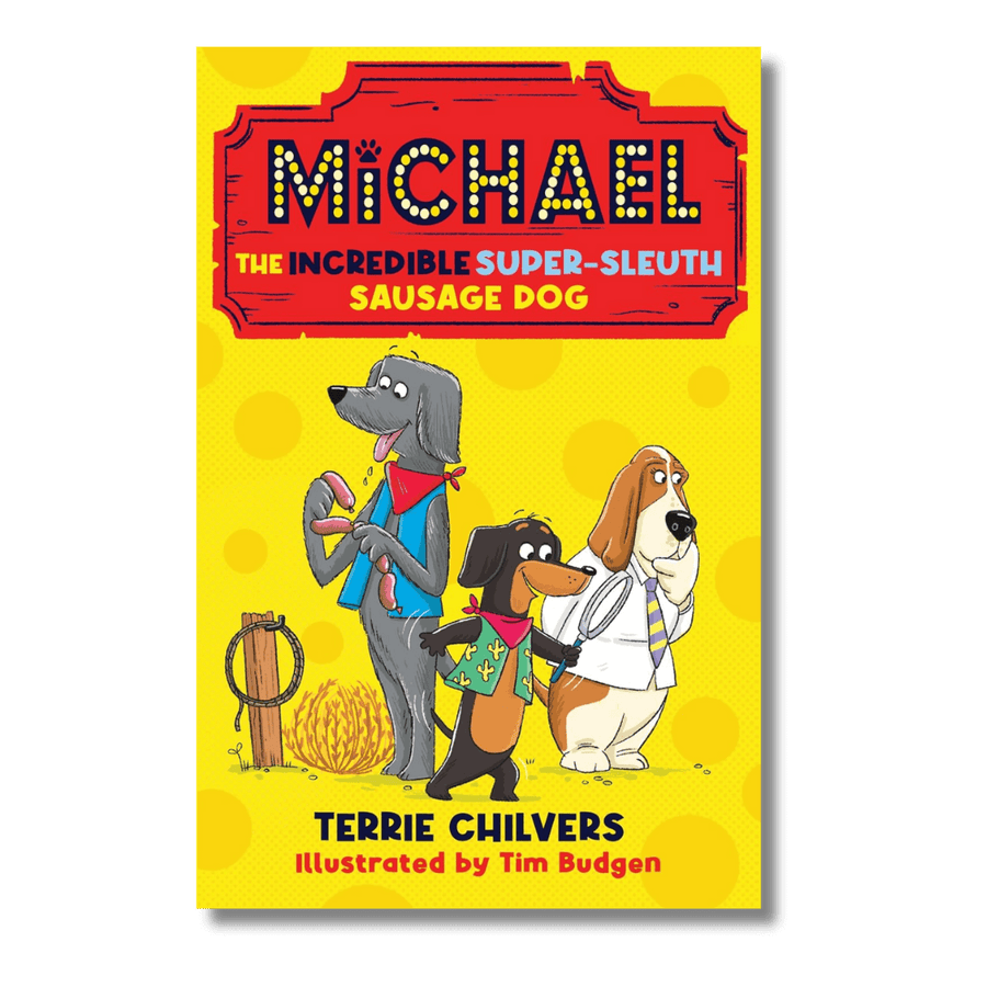 Cover of Michael the Incredible Super-Sleuth Sausage Dog by Terrie Chilvers