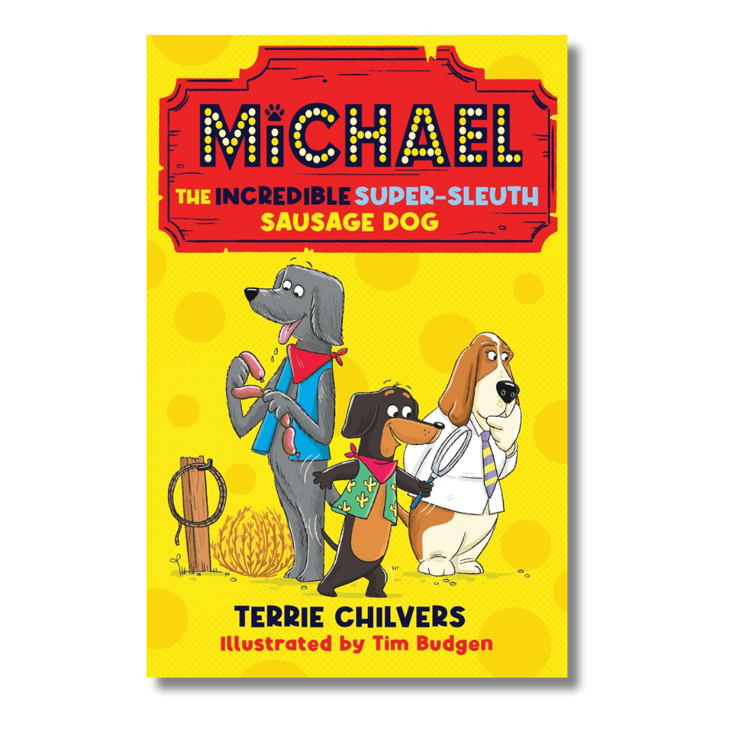 Cover of Michael the Incredible Super-Sleuth Sausage Dog by Terrie Chilvers