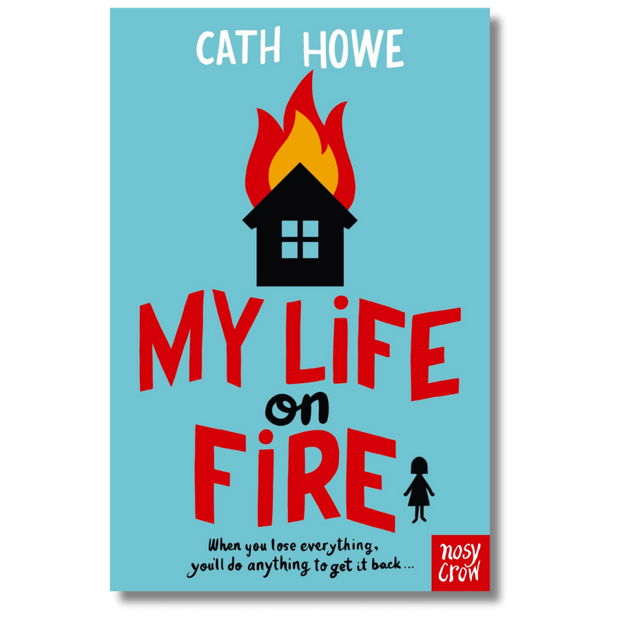 Cover of My Life on Fire by Cath Howe