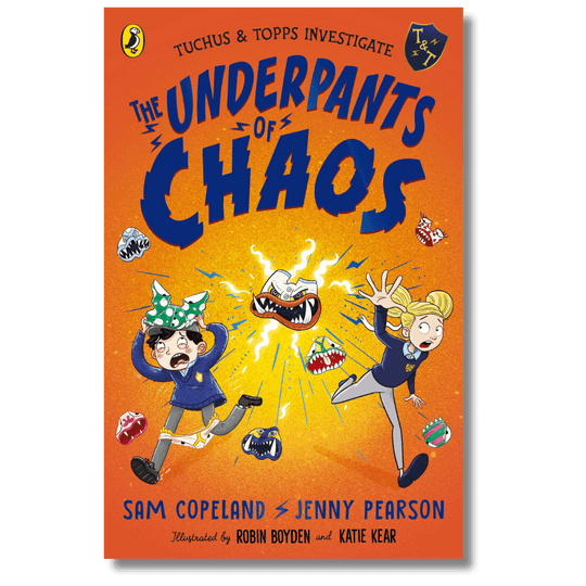 The Underpants of Chaos by Sam Copeland and Jenny Pearson | Parrot ...